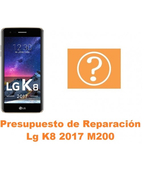 Presupuesto de reparación Lg K8 2017 M200