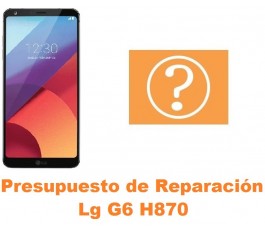 Presupuesto de reparación Lg G6 H870