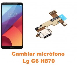 Cambiar micrófono Lg G6 H870