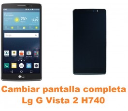 Cambiar pantalla completa Lg G Vista 2 H740