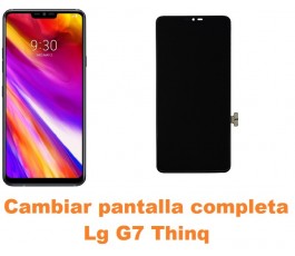 Cambiar pantalla completa Lg G7 ThinQ