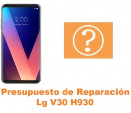 Presupuesto de reparación Lg V30 H930