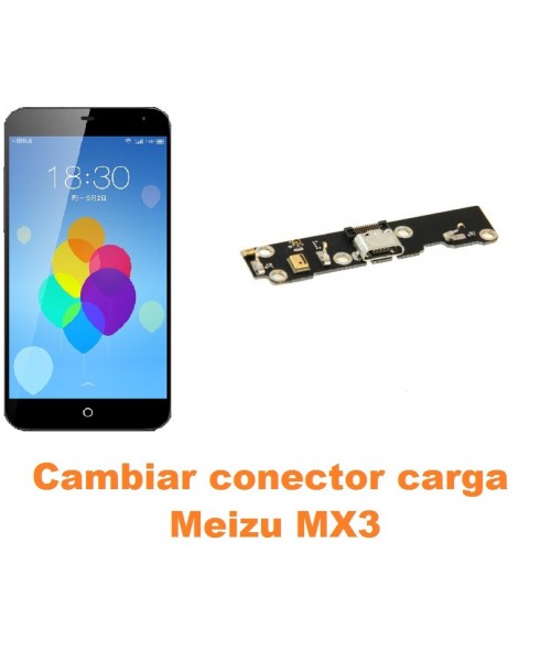 Cambiar conector carga Meizu MX3