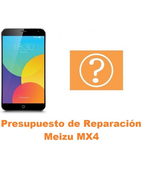 Presupuesto de reparación Meizu MX4