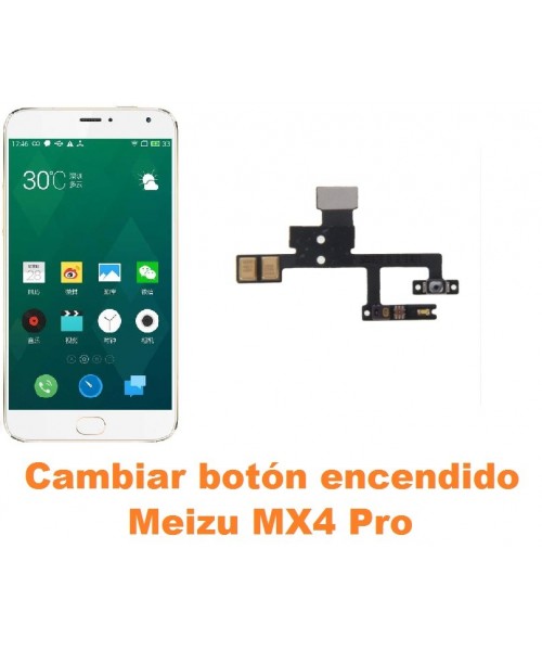 Cambiar botón encendido Meizu MX4 Pro
