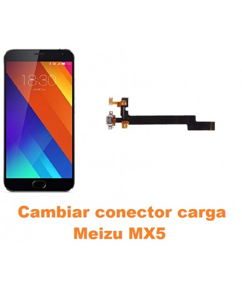 Cambiar conector carga Meizu MX5