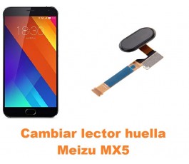 Cambiar lector huella Meizu MX5