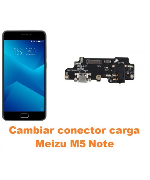 Cambiar conector carga Meizu M5 Note
