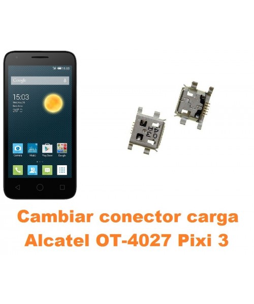 Cambiar conector carga Alcatel Pixi 3 (4.5) OT-4027