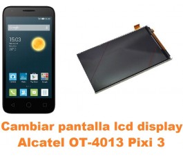 Cambiar pantalla lcd display Alcatel Orange Rise 30 OT-4013