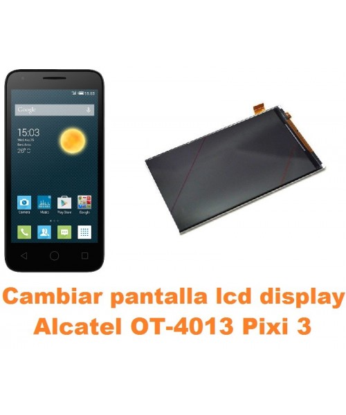 Cambiar pantalla lcd display Alcatel Orange Rise 30 OT-4013