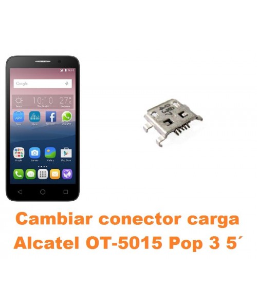 Cambiar conector carga Alcatel OT-5015 Pop 3 5´