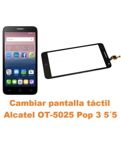 Cambiar pantalla táctil cristal Alcatel OT-5025 Pop 3 5.5´