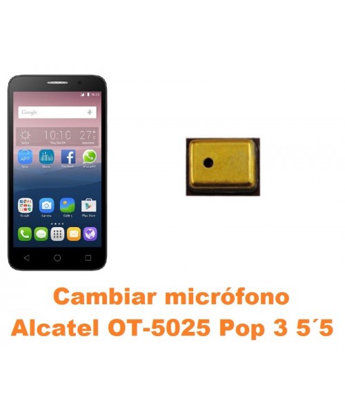 Cambiar micrófono Alcatel OT-5025 Pop 3 5.5´