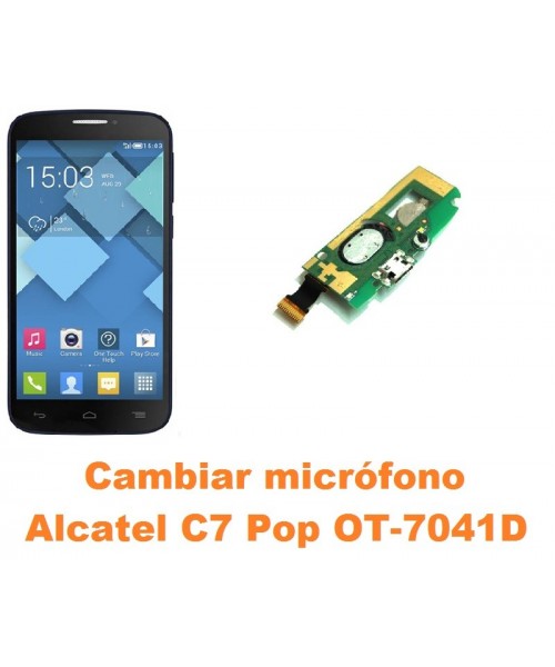 Cambiar micrófono Alcatel C7 Pop OT-7041D