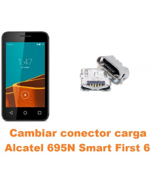 Cambiar conector carga Alcatel 695N Smart First 6