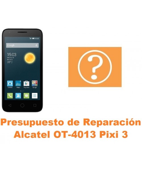 Presupuesto de reparación Alcatel Orange Rise 30 OT-4013