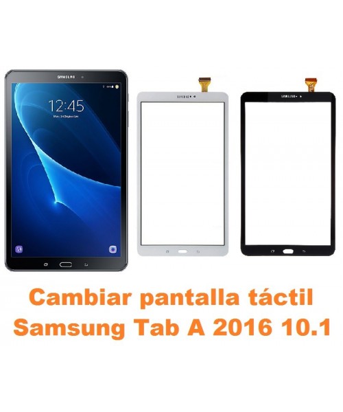 Cambiar pantalla táctil cristal Samsung Tab A 2016 10.1 T580 T585