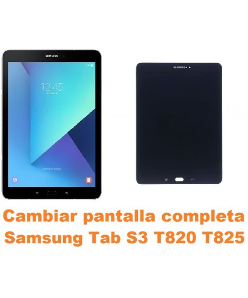 Cambiar pantalla completa Samsung Tab S3 T820 T825