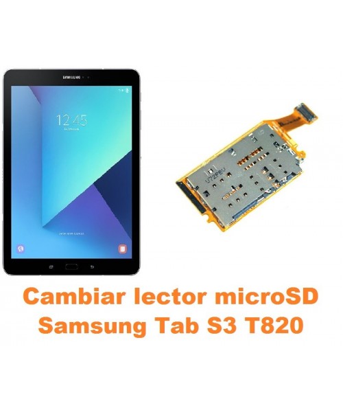 Cambiar lector microSD Samsung Tab S3 T820
