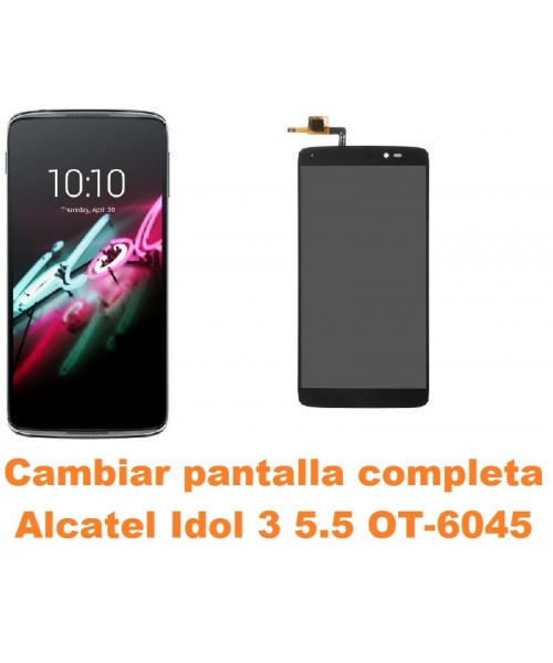 Cambiar pantalla completa Alcatel OT-6045 Idol 3 5.5
