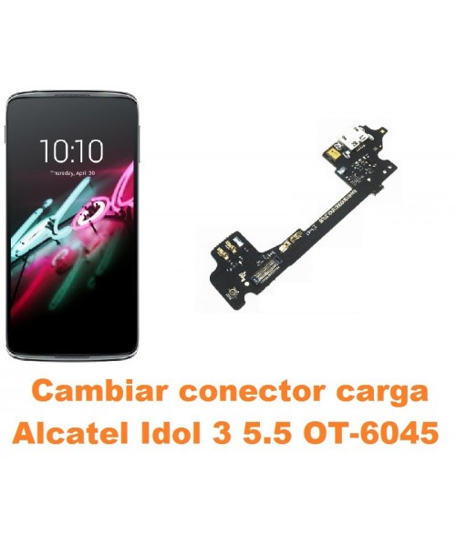 Cambiar conector carga Alcatel OT-6045 Idol 3 5.5