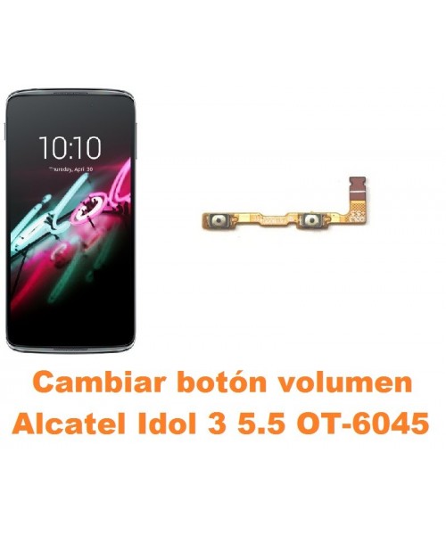 Cambiar botón volumen Alcatel OT-6045 Idol 3 5.5