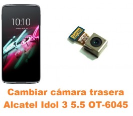 Cambiar cámara trasera Alcatel OT-6045 Idol 3 5.5