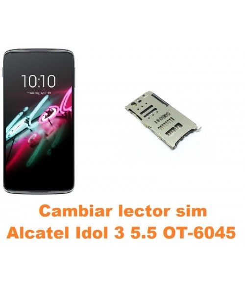 Cambiar lector sim Alcatel OT-6045 Idol 3 5.5