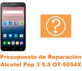 Presupuesto de reparación Alcatel OT-5054X Pop 3 5.5