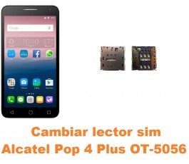 Cambiar lector sim Alcatel OT-5056 Pop 4 Plus