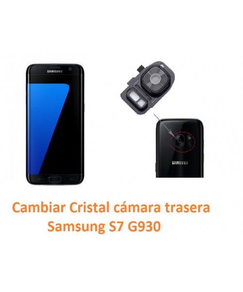 Cambiar cristal cámara trasera Samsung S7 G930