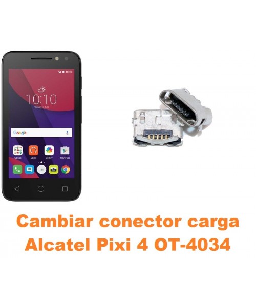 Cambiar conector carga Alcatel OT-4034 Pixi 4 4´