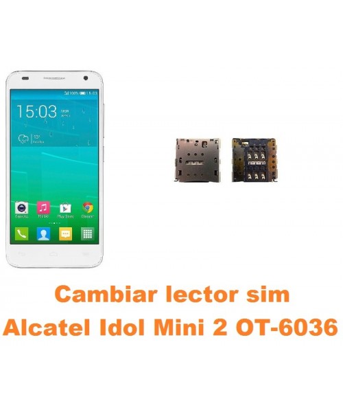 Cambiar lector sim Alcatel Idol Mini 2 OT-6036