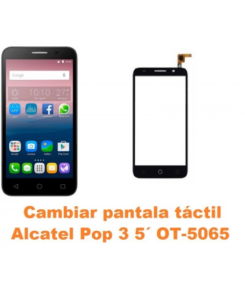 Cambiar pantalla táctil cristal Alcatel OT-5065 Pop 3 5´