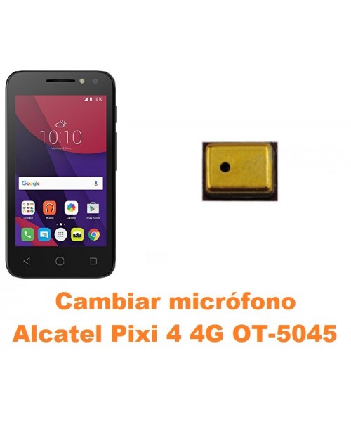 Cambiar micrófono Alcatel OT-5045 Pixi 4 4G