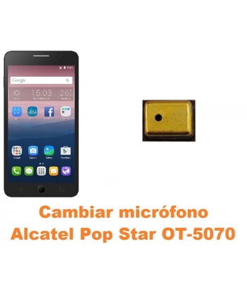 Cambiar micrófono Alcatel OT-5070 Pop Star