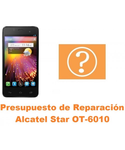 Presupuesto de reparación Alcatel OT-6010 Star