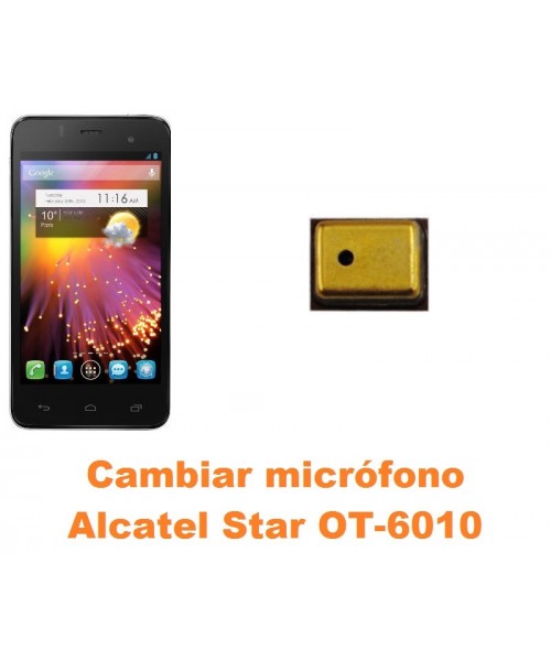 Cambiar micrófono Alcatel OT-6010 Star
