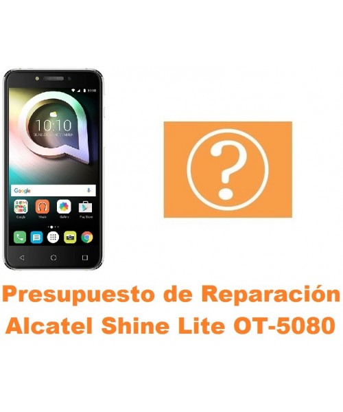 Presupuesto de reparación Alcatel OT-5080 Shine Lite