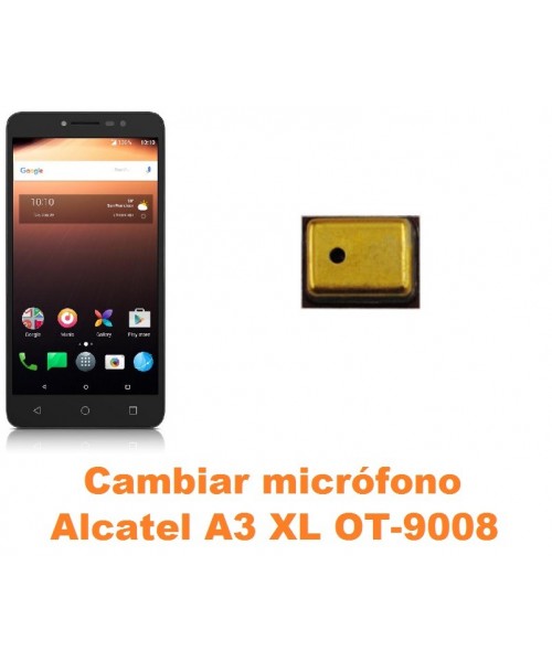 Cambiar micrófono Alcatel OT-9008 A3 XL
