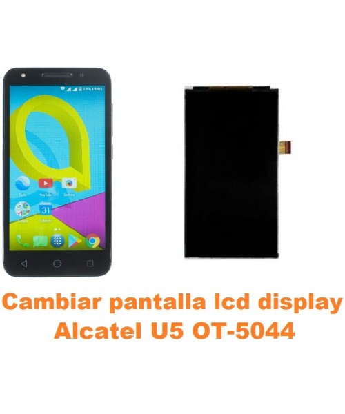 Cambiar pantalla lcd display Alcatel OT-5044 U5