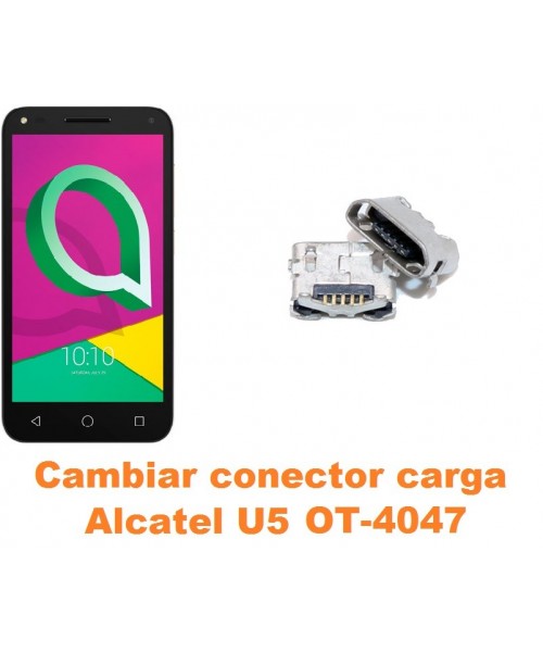 Cambiar conector carga Alcatel OT-4047 U5