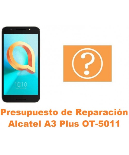 Presupuesto de reparación Alcatel OT-5011 A3 Plus