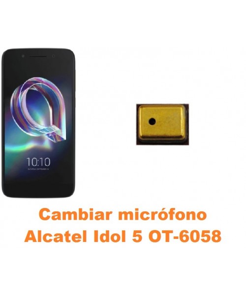 Cambiar micrófono Alcatel OT-6058 Idol 5 5.2´
