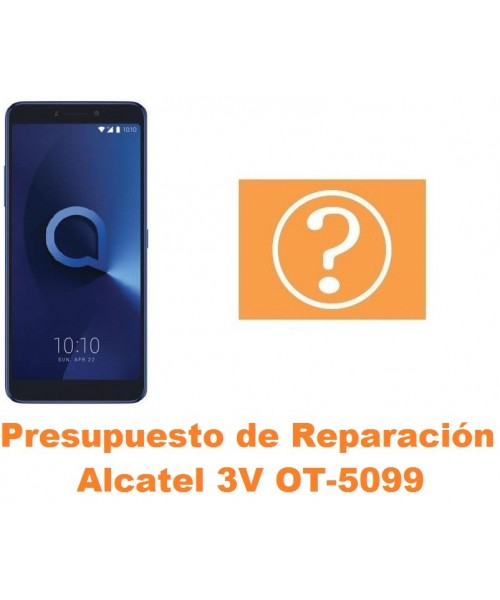 Presupuesto de reparación Alcatel OT-5099 3V