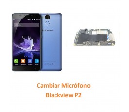 Cambiar Micrófono Blackview P2