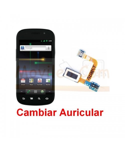 Reparar Auricular Samsung Nexus S i9023 - Imagen 1