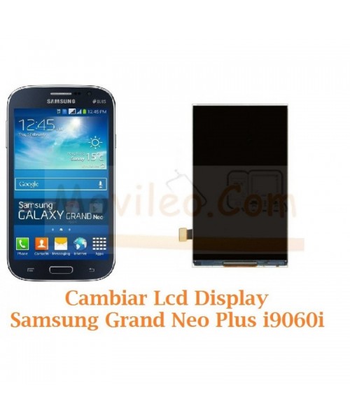 Cambiar Pantalla Lcd Display Ssamsung Galaxy Grand Neo Plus i9060i - Imagen 1
