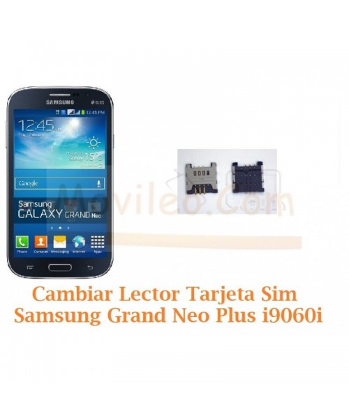 Cambiar Lector Tarjeta Sim Samsung Galaxy Grand Neo Plus i9060i - Imagen 1